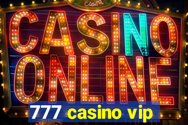 777 casino vip
